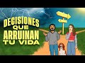 Decisiones que arruinan tu vida | Ep 97