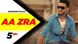 Aa Zra | Maninder Kailey | Latest Punjabi Songs | Speed Records