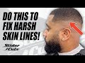 HOW TO FADE OUT HARSH SKIN LINES | SLIDERCUTS