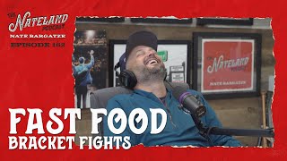 Nateland | Ep #162 - Fast Food Bracket Fights