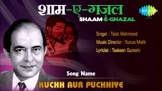 Kuchh Aur Puchhiye | Shaam-E-Ghazal | Talat Mahmood