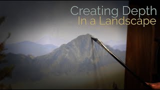 How to Create Depth and Atmosphere in a Landscape Painting | Sculpting the Appalachian Landscape