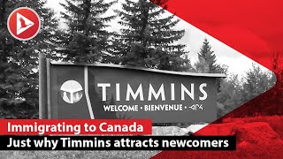 Here’s why newcomers to Canada can consider settling in Timmins