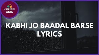 Kabhi Jo Baadal Barse - Arijit Singh (Lyrics) 🎵 Lyrico TV Asia