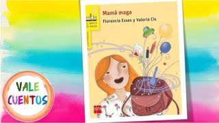 Mama Maga, cuento infantil de Florencia Esses y Valeria Cis