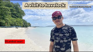 Havelock (Swaraj Dweep) || Andaman \u0026 Nicobar Vlog 10