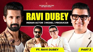 Ravi Dubey Unfiltered | Spirituality | Acting | Relationship - Part 2 | Dr Ysr Podcast