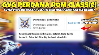 GVG PERDANA ROMC! RAKYAT JELATA BISA DAPET CASTLE BESAR? | RAGNAROK M CLASSIC