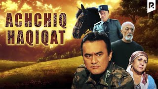 Achchiq haqiqat (o'zbek film) | Аччик хакикат (узбекфильм)