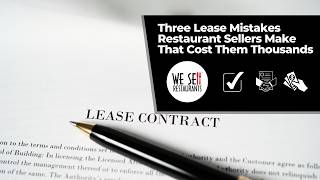 Three Lease Mistakes Every Restaurant Seller Makes Before They List Their Business