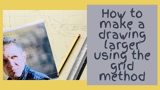 How to make a drawing bigger using the grid method