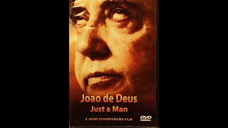 Joao De Deus: Just a Man (2013) | Full Movie | Gail Thackray