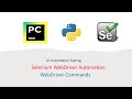 Python With Selenium Part 5: Selenium WebDriver Commands