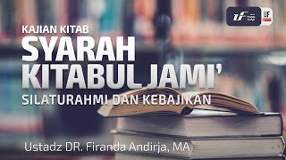 Syarah Kitabul Jami' - Silaturahmi Dan Kebajikan [ENG-ID Sub] - Ustadz DR. Firanda Andirja, MA