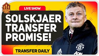 Solskjaer Transfer Promise! Man Utd Transfer News
