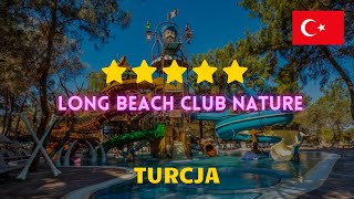 Hotel Long Beach Club Nature 5* z Aquaparkiem dla rodzin z dziećmi | Wakacje w Turcji