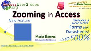 AL: Zooming in Access! New Feature with Maria Barnes
