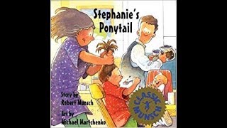 Stephanie's Ponytail (with page turn chimes) by Robert Munsch