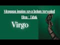 Virgo 🪔 Semesta menguji ketabahanmu untuk sebuah impian besar