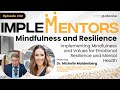 Dr. Michelle Maidenberg | Implementing Mindfulness & Values for Emotional Resilience & Mental Health