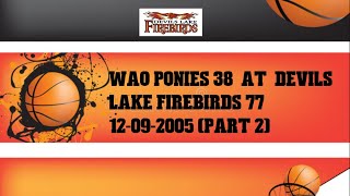 WAO Ponies 38  at  Devils Lake Firebirds 77  12-09-2005 (Part 2)