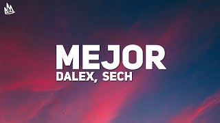 Dalex - Mejor (Letra) ft. Sech