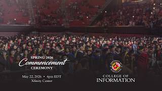 UMD College of Information 2026 Spring Commencement