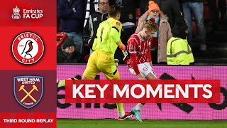 Bristol City v West Ham United | Key Moments | Third Round Replay | Emirates FA Cup 2023-24