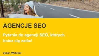 Pytania do agencji SEO, których boisz się zadać