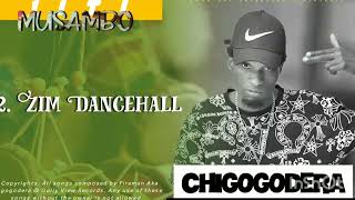 Chigogodera - Zim Dancehall ( Jiti Musambo Ep) 2023