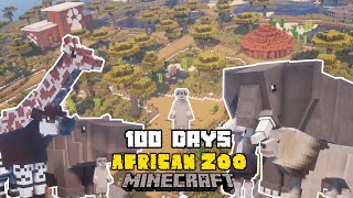 I Spent 100 DAYS Building An African ANIMAL Rescue ZOO In MINECRAFT