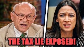 Milton Friedman EXPOSED The Tax The Rich Line AOC Still Sells Today