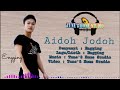 Aido Jodoh - Engging.  (first single.) (Lagu Sungai Sinabu.)