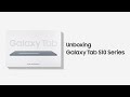 Galaxy Tab S10 Series: Unboxing | Samsung