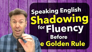 SHADOWING English Speaking Practice SHADOW ME for FLUENCY