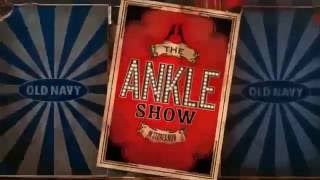 Old Navy - 'Welcome to the Ankle Show"