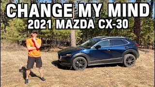 Change My Mind: 2021 Mazda CX-30 on Everyman Driver
