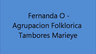 Fernanda O - Agrupacion Folklorica Tambores Marieye