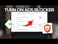 How to Turn On Ads Blocker In Brave Browser (Tutorial 2026)