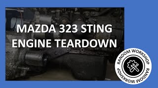 Mazda 323 Sting - Engine Teardown