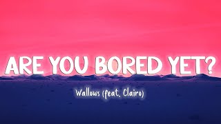 Are You Bored Yet? - Wallows - (feat. Clairo) [Lyrics/Vietsub]