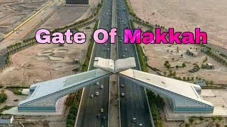 Gate Of Makkah | Mecca Gate | Makkah Gate Raisiyah | Makkah To Jeddah Highway