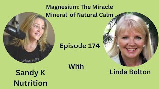 Episode 174 - Magnesium: The Miracle Mineral with Linda Bolton of Natural Calm