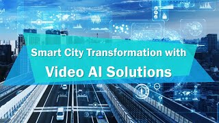 2020 Industrial IoT World Partner Conference - Smart City Transformation with Video AI Solutions(EN)