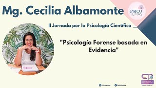 Psicología Forense basada en Evidencia - Mg Cecilia Albamonte