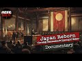 Japan Reborn: The Meiji Restoration and the Opening of a Nation | Full Documentary