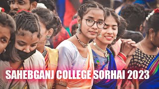 SAHEBGANJ COLLEGE SORHAI VIDEO 2023 || SAHEBGANJ COLLEGE SORHAI || SANTHALI SORHAI VIDEO 2023#sorhai