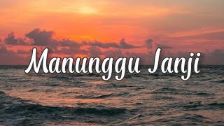 Download Lagu LIRIK LAGU MANUNGGU JANJI LAGU MINANG Cover Ivan S... MP3 Gratis