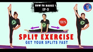 Get your splits easy and fast | HOW TO DANCE EP-3 | Vicky Patel Tutorial