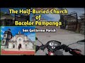 The Half-Buried Parish Church | Bacolor Pampanga